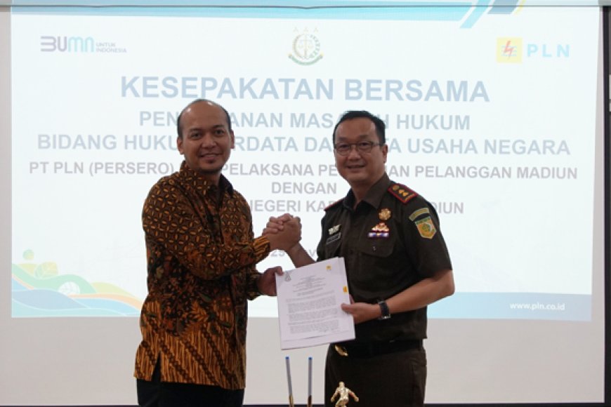 Kesepakatan Bersama (MOU) Penanganan Masalah Hukum Bidang Perdata Dan Tata Usaha Negara antara PT PLN (Persero) Unit Pelaksana Pelayanan Pelanggan Madiun dengan Kejaksaan Negeri Kabupaten Madiun