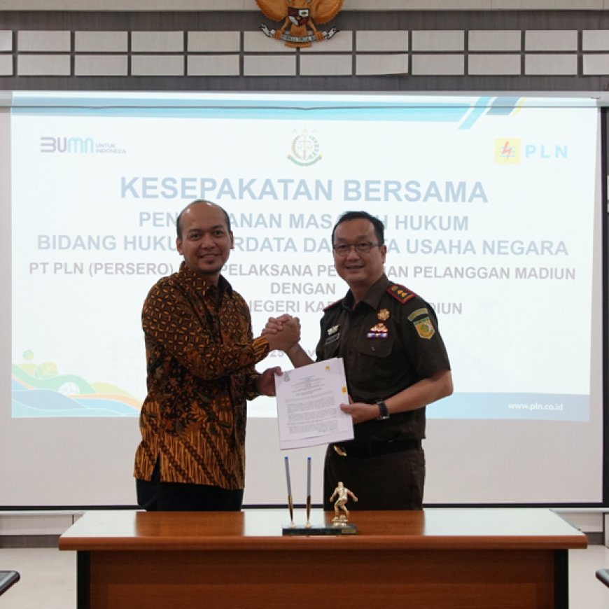 Kesepakatan Bersama (MOU) Penanganan Masalah Hukum Bidang Perdata Dan Tata Usaha Negara antara PT PLN (Persero) Unit Pelaksana Pelayanan Pelanggan Madiun dengan Kejaksaan Negeri Kabupaten Madiun