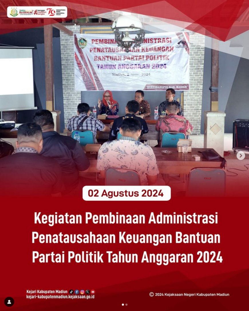 Kegiatan Pembinaan Administrasi Penatausahaan Keuangan Bantuan Partai Politik Tahun Anggaran 2024