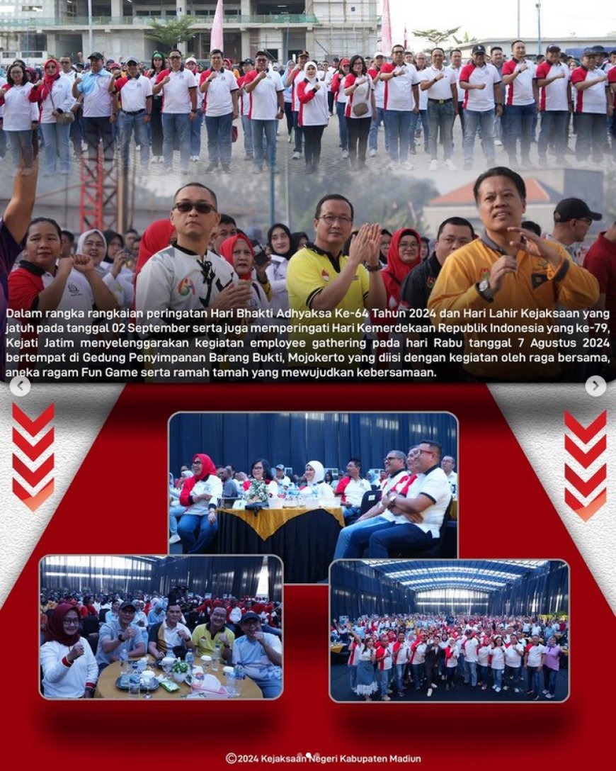 Employee Gathering dalam Rangka Dalam rangka rangkaian peringatan Hari Bhakti Adhyaksa Ke-64 Tahun 2024 dan Hari Lahir Kejaksaan yang jatuh pada tanggal 02 September serta juga memperingati Hari Kemerdekaan Republik Indonesia yang ke-79