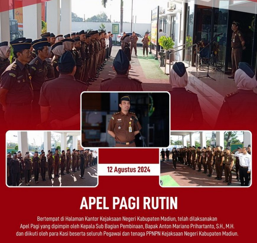 Apel Pagi Rutin 12 Agustus 2024