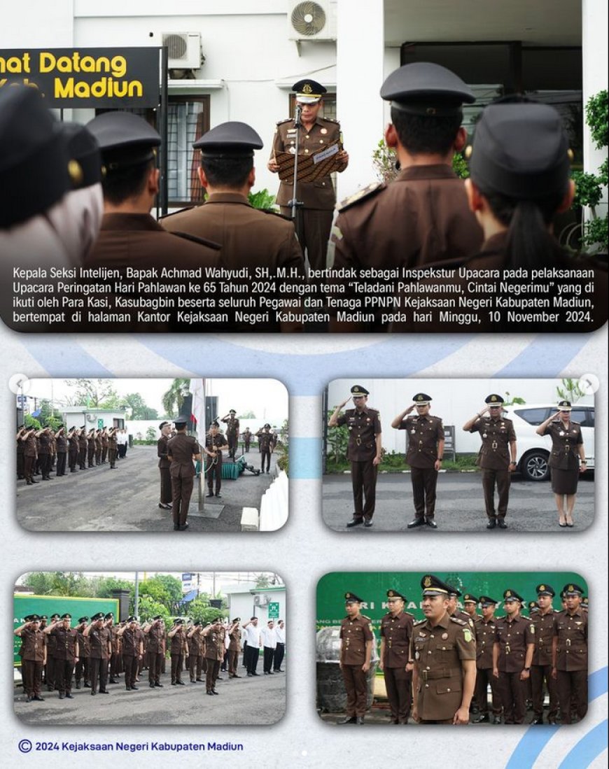 Upacara Peringatan Hari Pahlawan ke 65 Tahun 2024 dengan tema “Teladani Pahlawanmu, Cintai Negerimu”