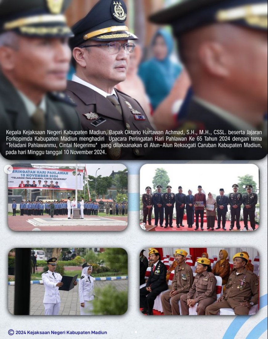 Kepala Kejaksaan Negeri Kabupaten Madiun, Bapak Oktario Hartawan Achmad, S.H., M.H., CSSL. beserta Jajaran Forkopimda Kabupaten Madiun menghadiri Upacara Peringatan Hari Pahlawan Ke 65 Tahun 2024