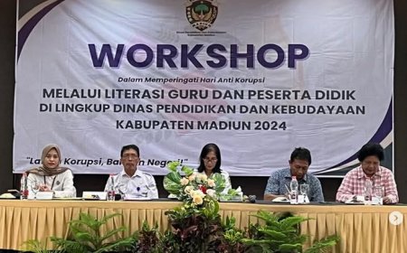 Workshop Dalam Memperingati Hari Anti Korupsi Melalui Literasi Guru dan Peserta Didik di Lingkup Dinas Pendidikan dan Kebudayaan Kabupaten Madiun Tahun 2024