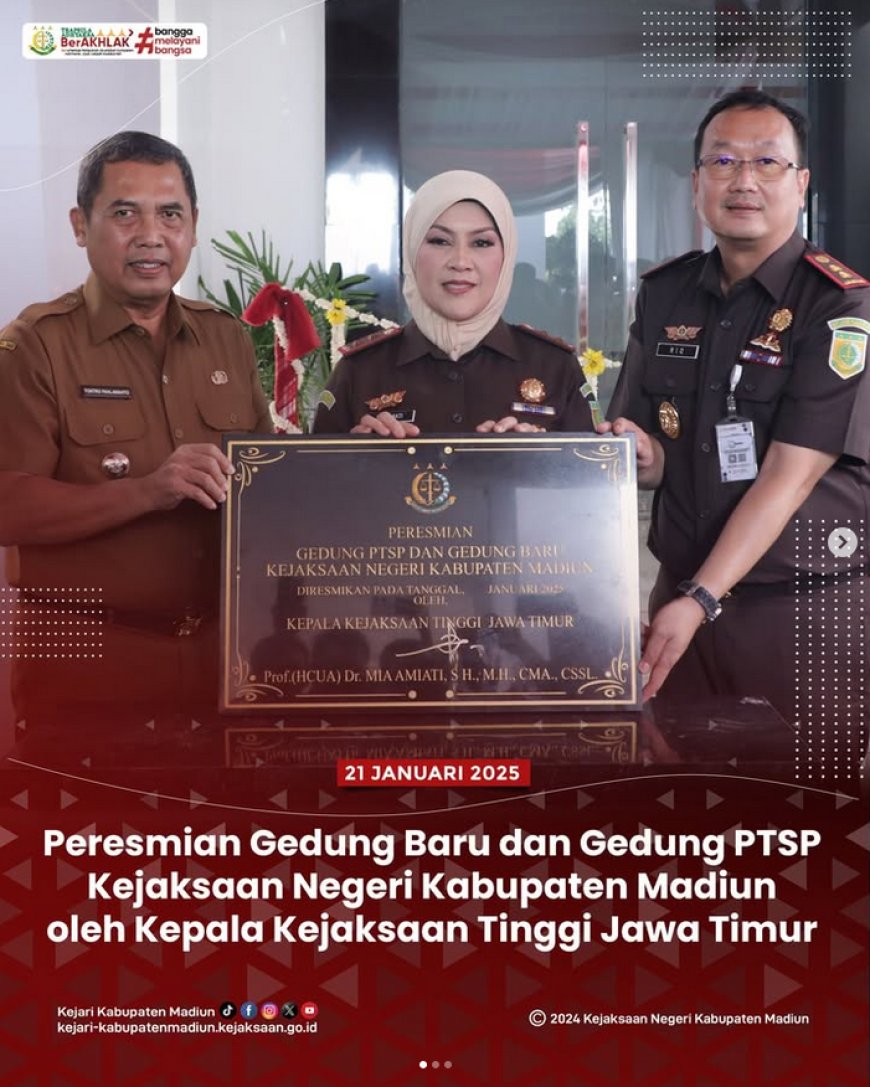 Peresmian Gedung Baru serta Gedung Pelayanan Terpadu Satu Pintu (PTSP) Kejaksaan Negeri Kabupaten Madiun