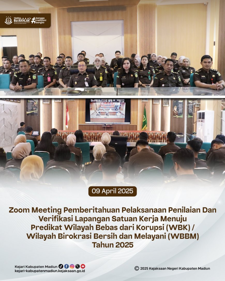 Pemberitahuan Pelaksanaan Penilaian Dan Verifikasi Lapangan Satuan Kerja Menuju Predikat Wilayah Bebas dari Korupsi (WBK) / Wilayah Birokrasi Bersih dan Melayani (WBBM) Tahun 2025