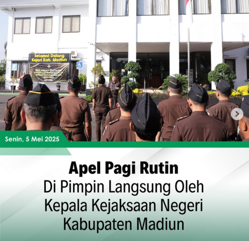 Kepala Kejaksaan Negeri Kabupaten Madiun, Bapak Oktario Hartawan Achmad, S.H., M.H., CSSL. memimpin pelaksanaan Apel Pagi