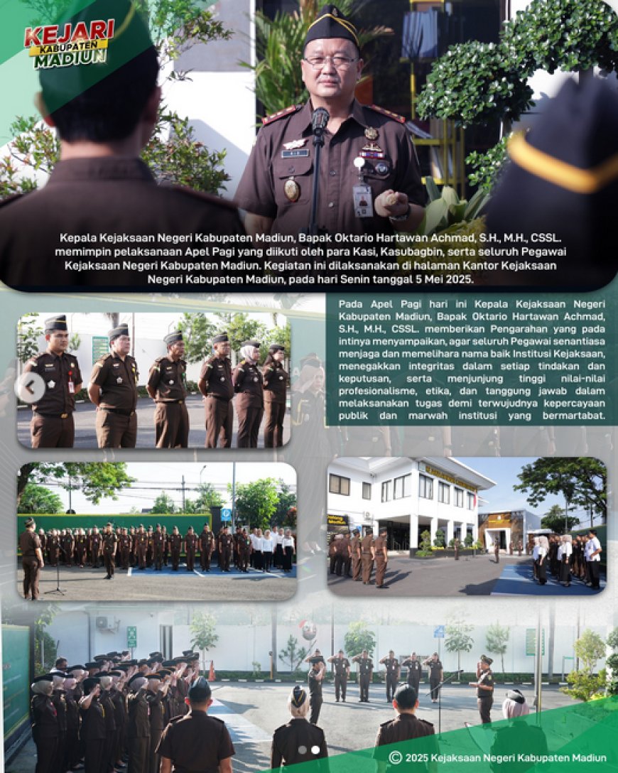 Kepala Kejaksaan Negeri Kabupaten Madiun, Bapak Oktario Hartawan Achmad, S.H., M.H., CSSL. memimpin pelaksanaan Apel Pagi