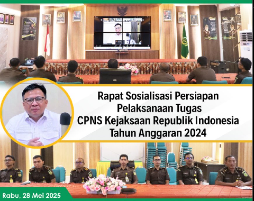 Rapat Sosialisasi Persiapan Pelaksanaan Tugas CPNS Kejaksaan Republik Indonesia Tahun Anggaran 2024