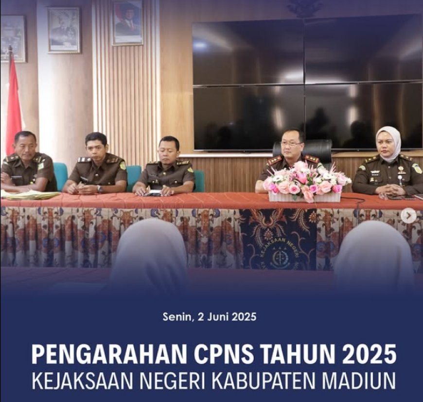 pengarahan kepada CPNS Tahun 2025 Kejaksaan Negeri Kabupaten Madiun
