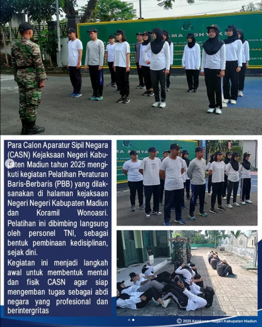 Pelatihan Peraturan Baris-Berbaris (PBB)Para Calon Aparatur Sipil Negara (CASN) Kejaksaan Negeri Kabupaten Madiun tahun 2025