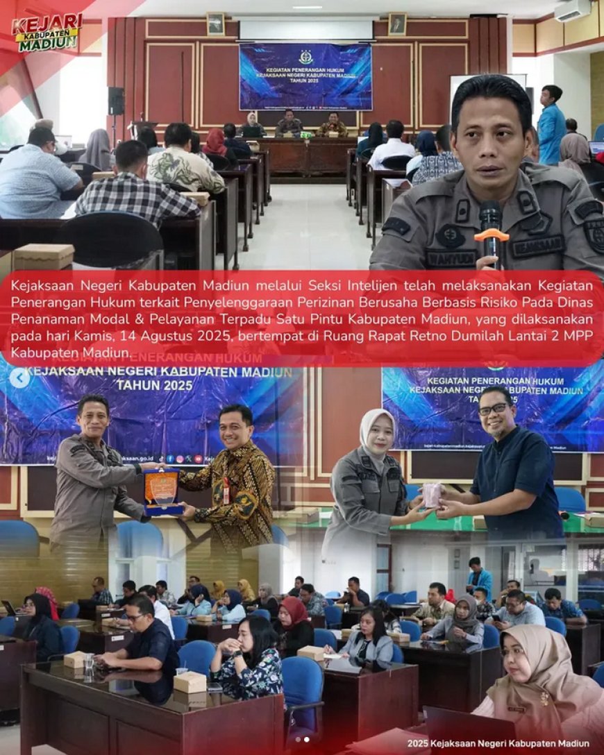Kejaksaan Negeri Kabupaten Madiun melalui Seksi Intelijen telah melaksanakan Kegiatan Penerangan Hukum terkait Penyelenggaraan Perizinan Berusaha Berbasis Risiko Pada Dinas Penanaman Modal & Pelayanan Terpadu Satu Pintu Kabupaten Madiun