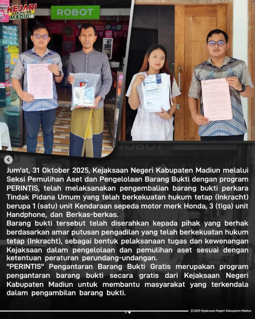 Kejaksaan Negeri Kabupaten Madiun melalui Seksi Pemulihan Aset dan Pengelolaan Barang Bukti dengan program PERINTIS telah melaksanakan pengembalian barang bukti