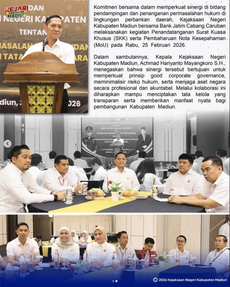 Kejaksaan Negeri Kabupaten Madiun bersama Bank Jatim Cabang Caruban melaksanakan kegiatan Penandatanganan Surat Kuasa Khusus (SKK) serta Pembaharuan Nota Kesepahaman (MoU)