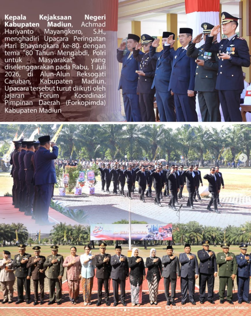 Kepala Kejaksaan Negeri Kabupaten Madiun menghadiri Upacara Peringatan Hari Bhayangkara ke-80 Tahun 2026
