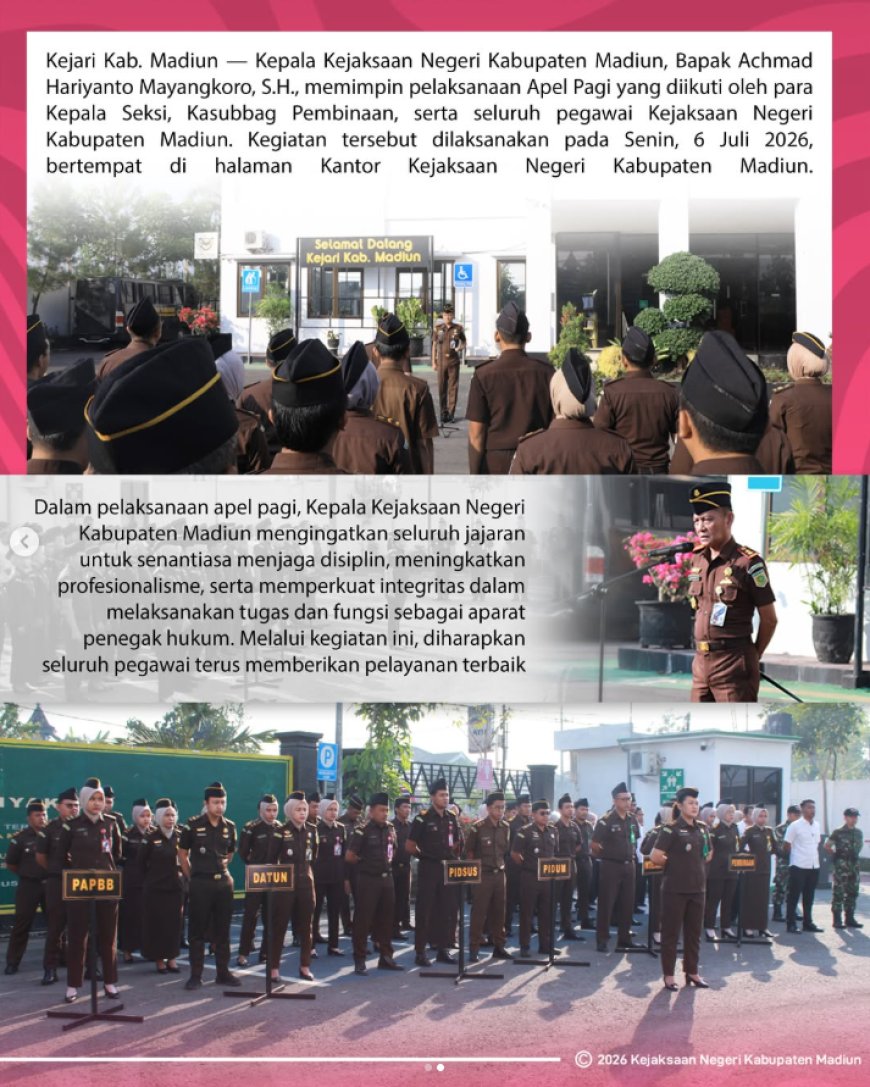 Kepala Kejaksaan Negeri Kabupaten Madiun, Bapak Achmad Hariyanto Mayangkoro, S.H., memimpin pelaksanaan Apel Pagi yang diikuti oleh para Kepala Seksi beserta seluruh pegawai Kejaksaan Negeri Kabupaten Madiun
