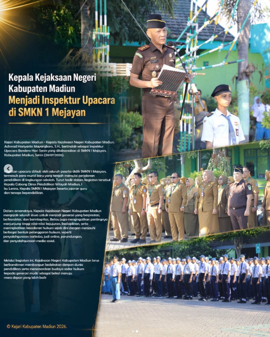 Kepala Kejaksaan Negeri Kabupaten Madiun bertindak sebagai Inspektur Upacara Bendera Hari Senin yang dilaksanakan di SMKN 1 Mejayan