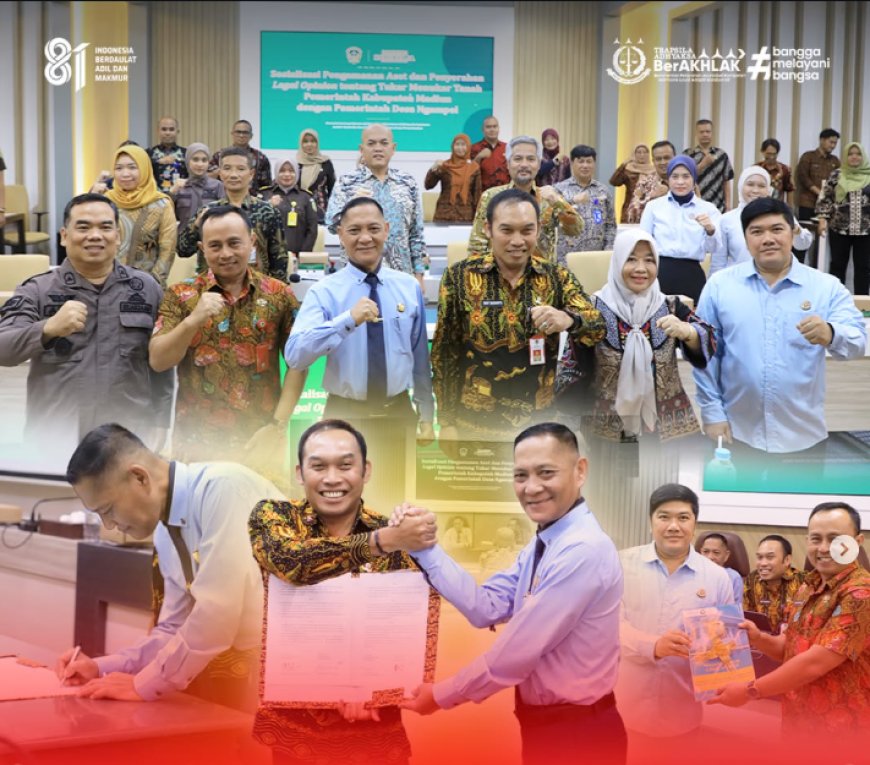 Penyerahan Legal Opinion (LO) dan Penandatanganan Perjanjian Kerja Sama antara Sekretaris Daerah Pemerintah Kabupaten Madiun dengan Kejaksaan Negeri Kabupaten Madiun