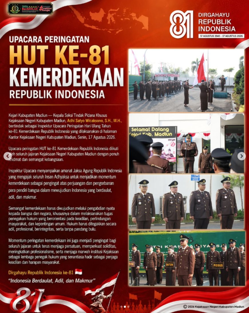Kejaksaan Negeri Kabupaten Madiun melaksanakan Upacara Peringatan Hari Ulang Tahun ke-81 Kemerdekaan Republik Indonesia