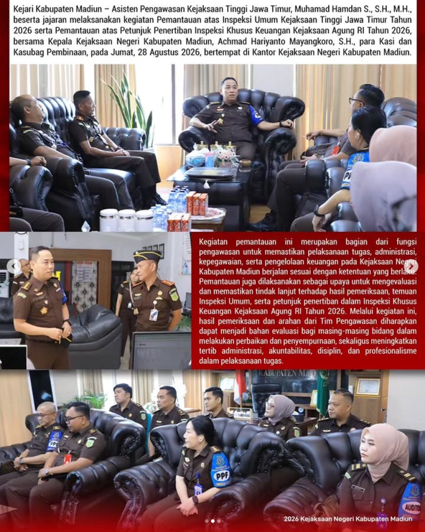 Inspeksi Umum Kejaksaan Tinggi Jawa Timur Tahun 2026 serta Pemantauan atas Petunjuk Penertiban Inspeksi Khusus Keuangan Kejaksaan Agung RI Tahun 2026